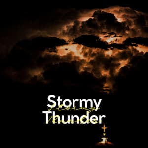 Stormy Thunder - Sounds Of Nature: Thunderstorm