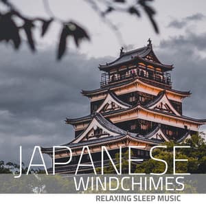 Japanese Windchimes: Relaxing Sleep Music - Relax Mode