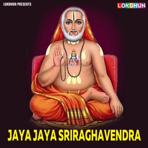 Jaya Jaya Sriraghavendra - Anil