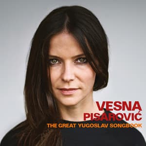 The Great Yugoslav Songbook - Vesna Pisarovic