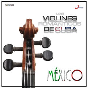México - Los Violines Románticos De Cuba