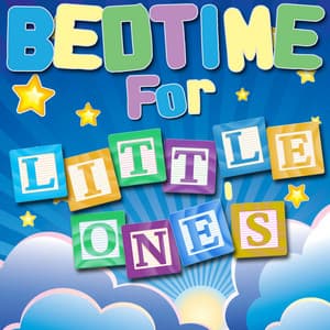 Bedtime for Little Ones - Stories For Toddlers