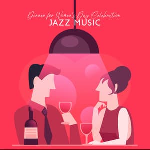Dinner for Women's Day Celebration: Jazz Music in the Restaurant, Romantic Mood - Everyday Jazz Academy