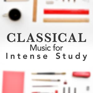 Classical Music for Intense Study - Classical Study Music