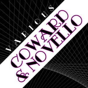 Coward & Novello - Noel Coward