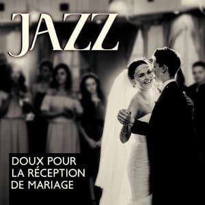 Jazz doux pour la réception de mariage: Mariage Jazz Instrumental, Célébration spéciale, Première danse, Nouvelle vie ensemble - Piano bar musique masters