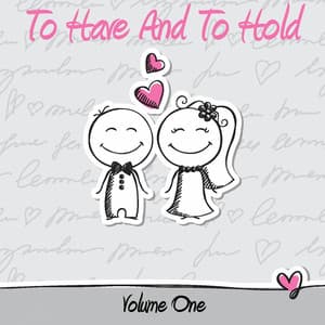 To Have And To Hold, Vol. 1 - It's A Cover Up