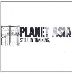 Still In Training - Planet Asia