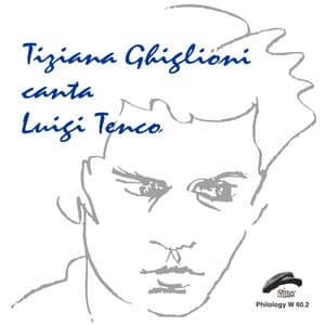 Tiziana Ghiglioni canta Luigi Tenco - Tiziana Ghiglioni