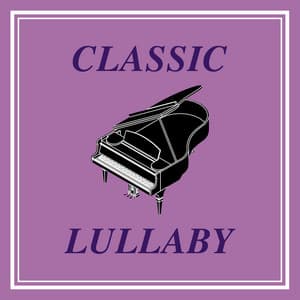 Classic Lullaby Pt. 2 - Lullaby Lab