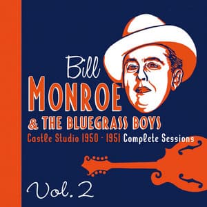 Castle Studio 1950-1951 Complete Sessions, Vol. 2 - Bill Monroe