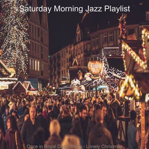 Once in Royal David's City - Lonely Christmas - Saturday Morning Jazz Playlist