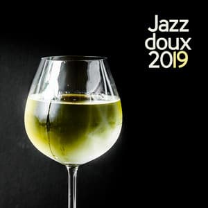 Jazz doux 2019 – Musique relaxante - Jazz For Wine Tasting