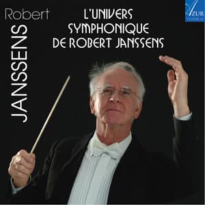L'univers symphonique de Robert Janssens - Robert Janssens