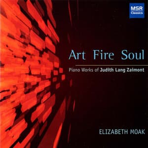 Art Fire Soul: Piano Works of Judith Zaimont - Judith Zaimont