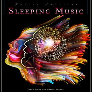 Native American Sleeping Music: Deep Sleep and Nature Sounds - Native American Flute