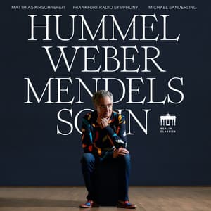 Hummel - Weber - Mendelssohn - Matthias Kirschnereit