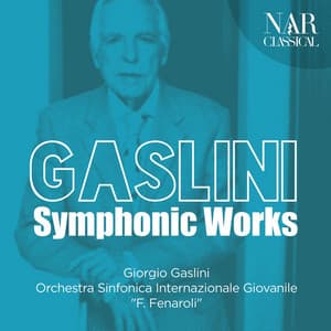 Giorgio Gaslini: Symphonic Works - Giorgio Gaslini