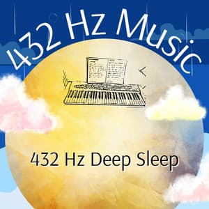 432 Hz Deep Sleep - 432 Hz Music