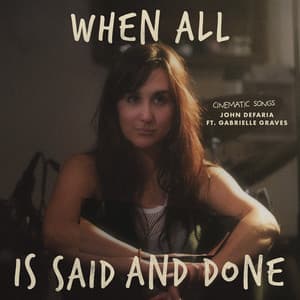 When All Is Said And Done - John DeFaria