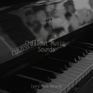 Chillout Music Sounds - Ivory Mood