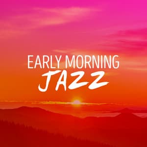 Early Morning Jazz - Early Morning Jazz