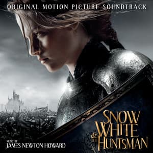 Snow White & The Huntsman - James Newton Howard