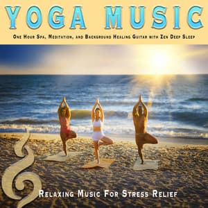 Yoga Music: One Hour Spa, Meditation, and Background Healing Guitar with Zen Deep Sleep - Massage Music Guru