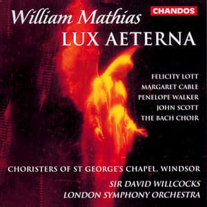Mathias: Lux Aeterna - William Mathias