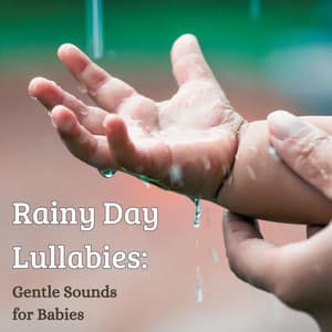 Baby Music: Soothing Rain Music For The Little Ones - Relaxing Rain Sounds