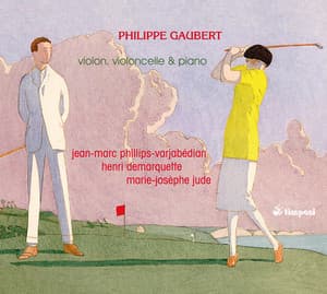 Gaubert: Works for Violin, Cello, and Piano - Philippe Gaubert