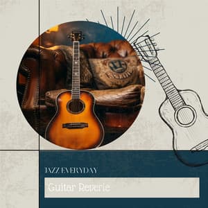 Guitar Reverie - Jazz Everyday