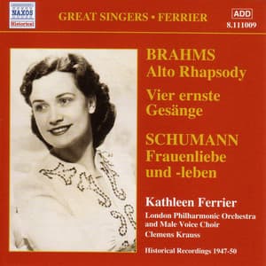 Brahms: Alto Rhapsody / Schumann: Frauenliebe Und Leben - Kathleen Ferrier