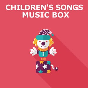 Children's Songs Music Box - Children's Music Box