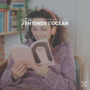 J'entends l'océan - Bruit De La Mer