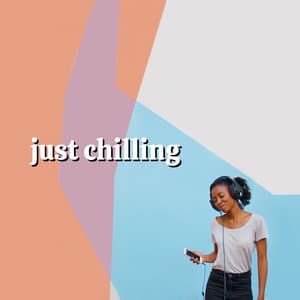 Just Chilling - Chill Hip Hop