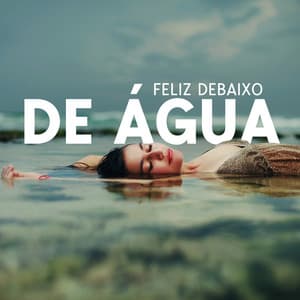 Feliz debaixo de água: Águas calmantes e mágicas para meditação e sono - Hipnose Natureza Sons Coleção