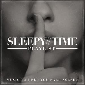 Sleepy-Time Playlist - Music to Help you Fall Asleep - Soothing Music for Sleep Academy