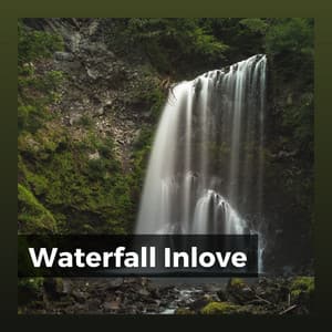 Waterfall Inlove - Water Soundscapes