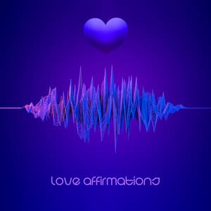Love Affirmations: Love Yourself Healing 528 Hz Frequency - Smoothe Sounds