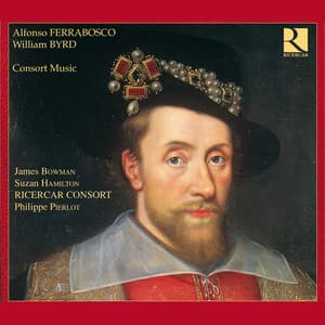 Ferrabosco & Byrd: Consort Music - James Bowman