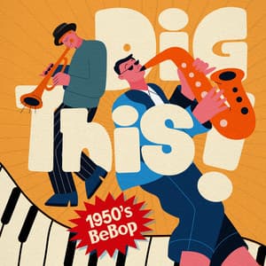Dig This! - 1950's BeBop - iSeeMusic