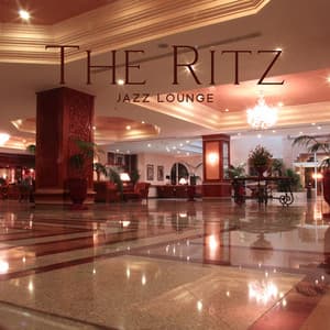 The Ritz Jazz Lounge: Instrumental Jazz for Relaxing Time at Luxurious Bar Lounges, Background Music for Dinner, Pleasant Time with Music - Business Background Music Consort