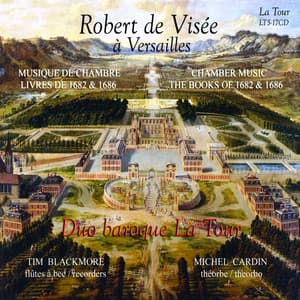 Robert de Visée à Versailles - Robert de Visée