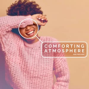Comforting Atmosphere - Jazz For Sleep