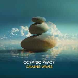 Oceanic Peace - Calming Waves