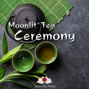 Moonlit Tea Ceremony: Melodies of Inner Peace - Japanese Relax