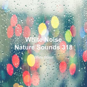 White Noise 318 - White Noise