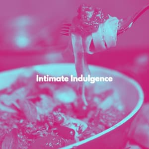 Intimate Indulgence - Soothing Guitar Music