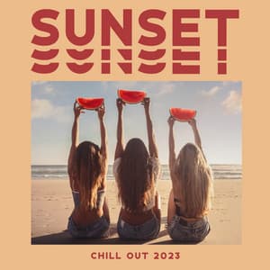 Sunset Chill Out 2023 - Top 100, Chillout Ibiza Lounge Bar del Mar, Cafe Deep House Summer Vibes - Dj Relax EDM